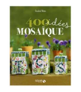 400 idées mosaïque de Rosalind Wates - 60%
