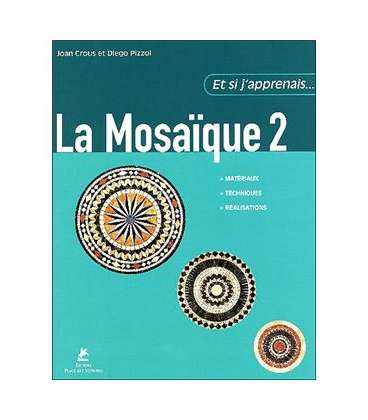 Et si j'apprenais la mosaïque de Joan Crous et Diego pizzol