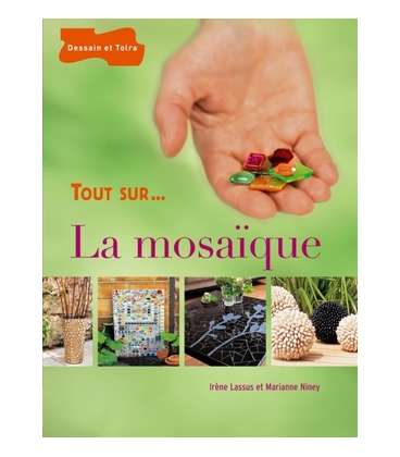 Tout sur ... la mosaïque