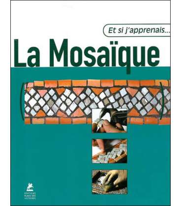 Et si j'apprenais la mosaïque